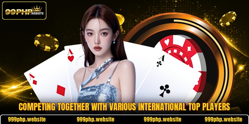 Competing together with various international top players