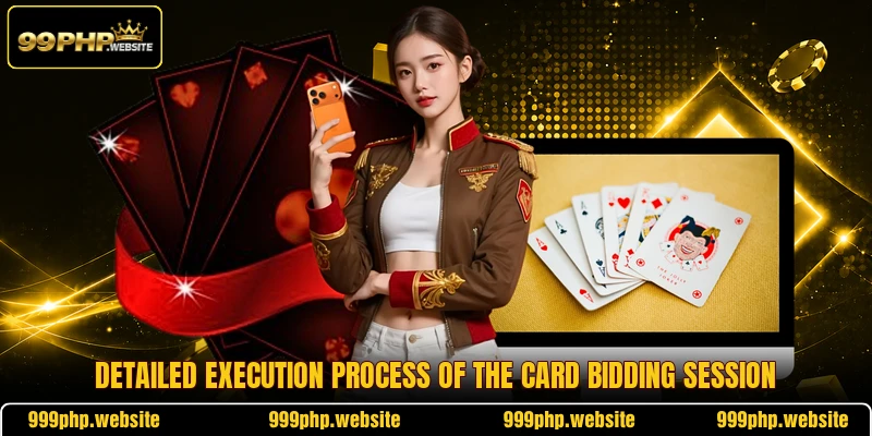 Detailed execution process of the card bidding session