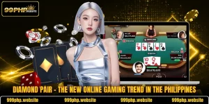 Diamond Pair - The New Online Gaming Trend In The Philippines