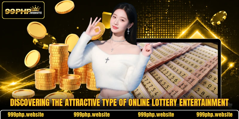 Discovering the attractive type of online lottery entertainment
