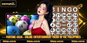 Fortune Cash - Online Entertainment Trend In The Philippines