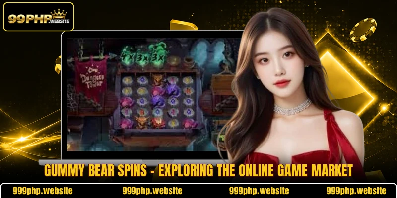 Gummy Bear Spins - Exploring The Online Game Market