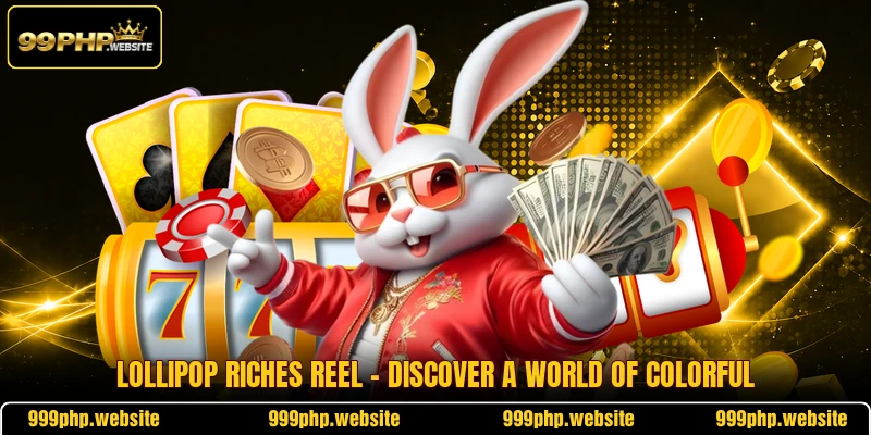 Lollipop Riches Reel - Discover A World Of Colorful