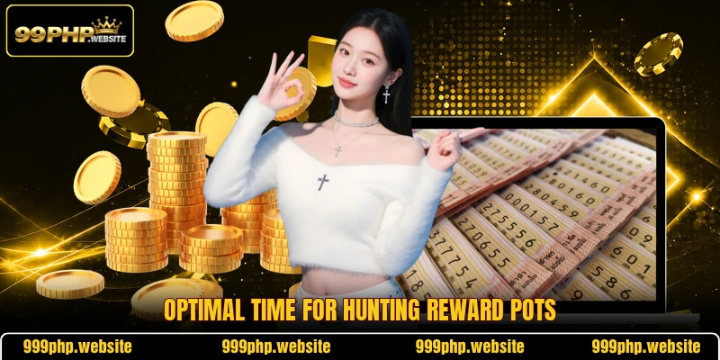 Optimal time for hunting reward pots