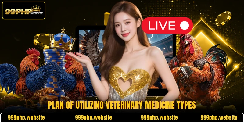 Plan of utilizing veterinary medicine types