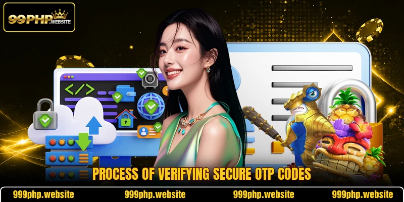 Process of verifying secure OTP codes