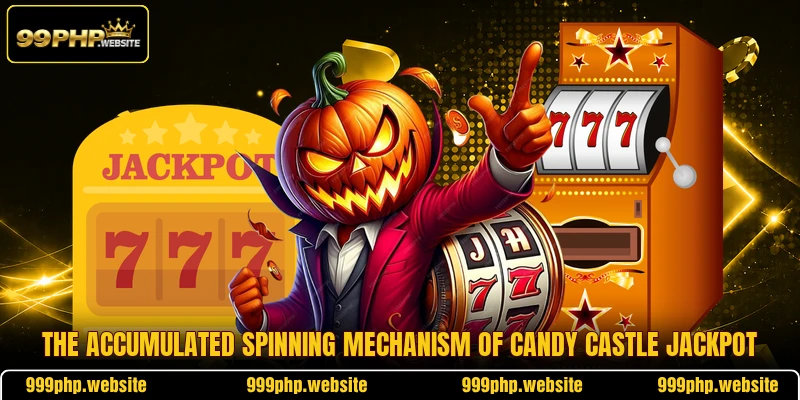 The accumulated spinning mechanism of candy castle jackpot
