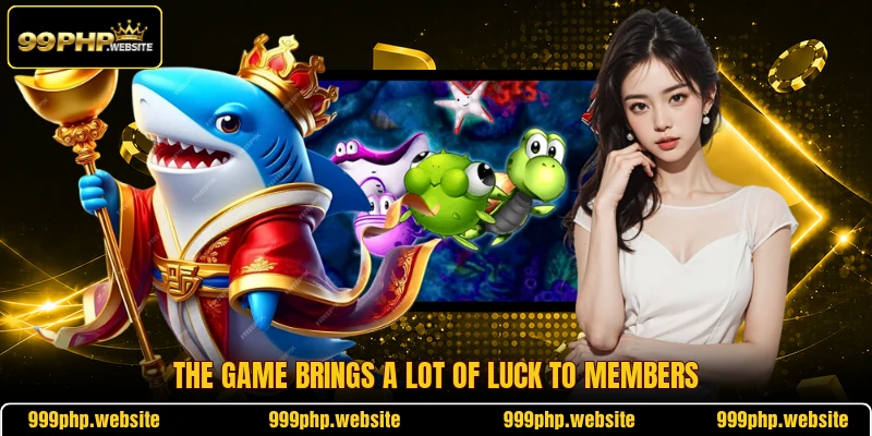 The game brings a lot of luck to members
