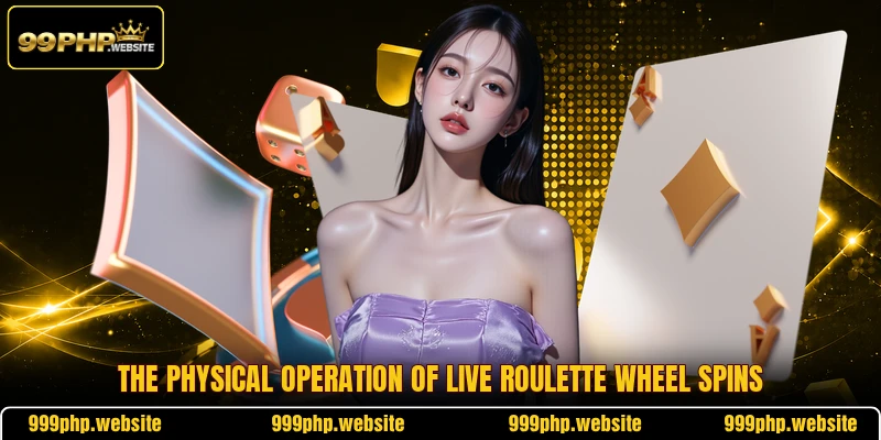 The physical operation of live roulette wheel spins