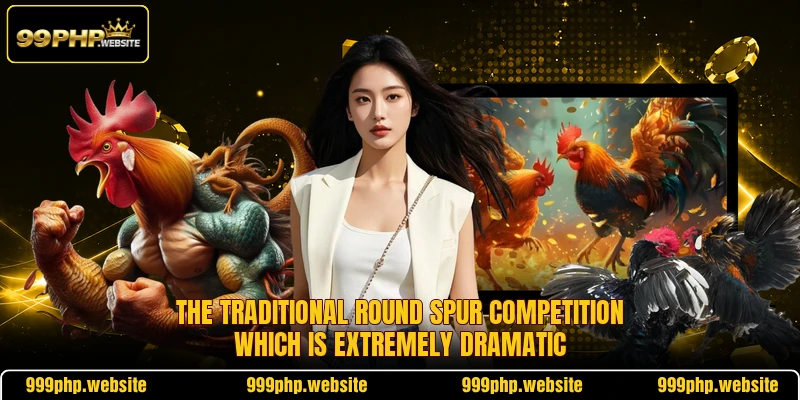 The traditional round spur competition which is extremely dramatic