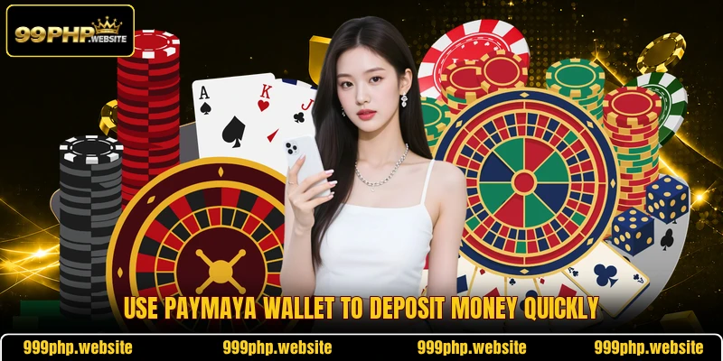 Use PayMaya wallet to deposit money quickly